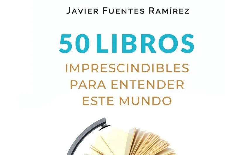 Javier fuentes presenta la obra 50 libros imprescindibles para entender este mundo